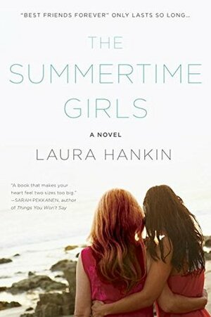 The Summertime Girls by Laura Hankin
