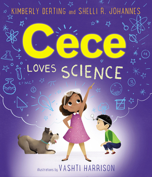 Cece Loves Science by Shelli R. Johannes, Kimberly Derting