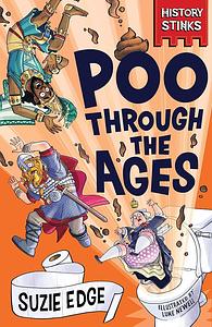 History Stinks!: Poo Through the Ages by Suzie Edge
