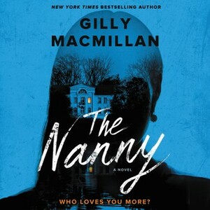 The Nanny by Gilly Macmillan