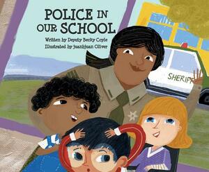 Police in Our School by Becky Coyle