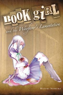 Book Girl and the Wayfarer's Lamentation by Mizuki Nomura