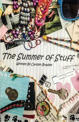 The Summer of Stuff by Carolyn Bradley