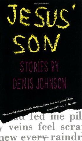 Jesus' Son by Denis Johnson