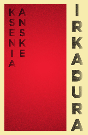 Irkadura by Ksenia Anske