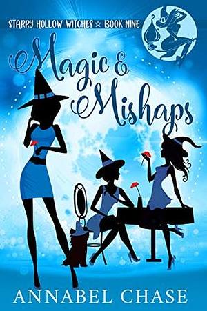 Magic & Mishaps by Annabel Chase