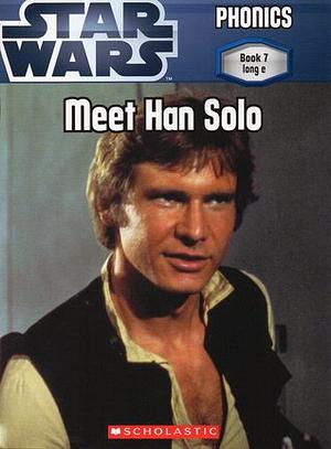 Meet Han Solo by Quinlan B. Lee