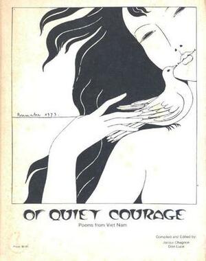 Of Quiet Courage: Poems From Viet Nam by Jacqui Chagnon, Don Luce