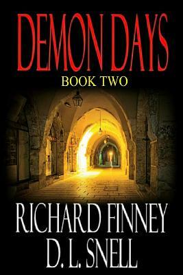 DEMON DAYS - Book Two by Richard Finney, D. L. Snell