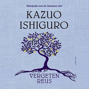 Vergeten reus by Kazuo Ishiguro