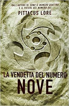 La vendetta del numero nove by Pittacus Lore