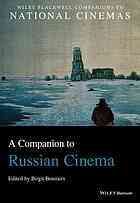 A Companion to Russian Cinema by Birgit Beumers