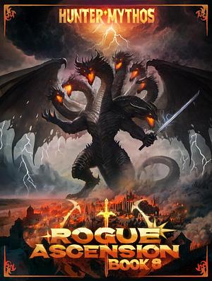 Rogue Ascension, Book 8 by Hunter Mythos