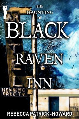 Black Raven Inn: A Paranormal Mystery by Rebecca Patrick-Howard