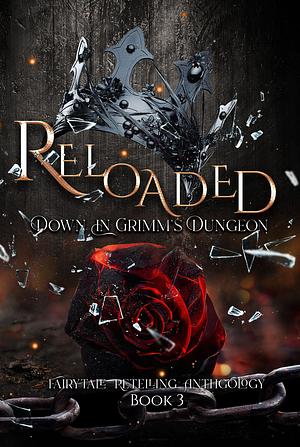 Down in Grimm's Dungeon: Fairy Tales Reloaded by Meg Stratton