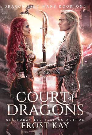 Court of Dragons by Frost Kay