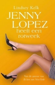 Jenny Lopez heeft een rotweek by Lindsey Kelk