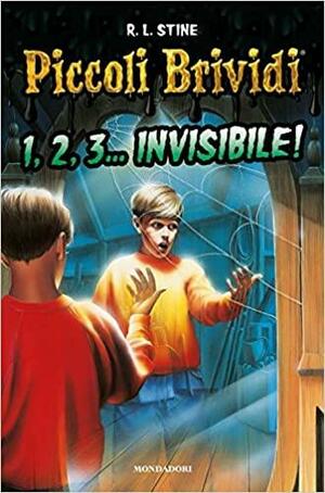 1, 2, 3... invisibile! Piccoli brividi by R.L. Stine, R.L. Stine