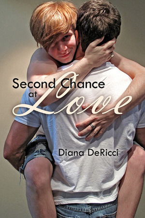 Second Chance at Love by Diana DeRicci