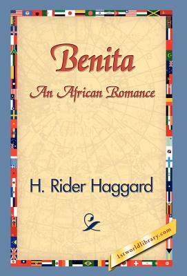 Benita, an African Romance by H. Rider Haggard