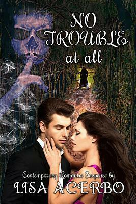 No Trouble at All by Lisa Acerbo