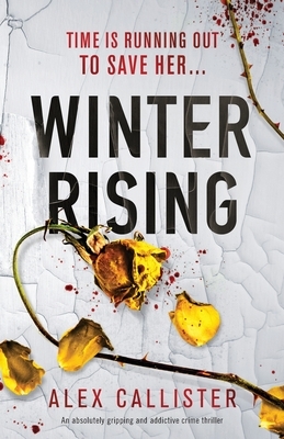 Winter Rising by Alex Callister