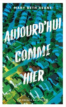 Aujourd'hui comme hier by Mary Beth Keane