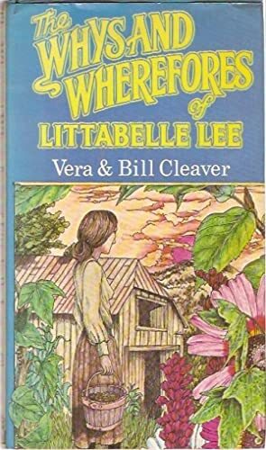 The Whys and Wherefores of Littabelle Lee by Bill Cleaver, Vera Cleaver