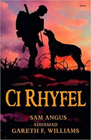 Ci Rhyfel by Add. Gareth F. Williams, Sam Angus
