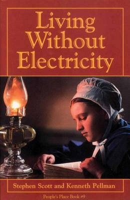 Living Without Electricity: People's Place Book No. 9 by Stephen Scott