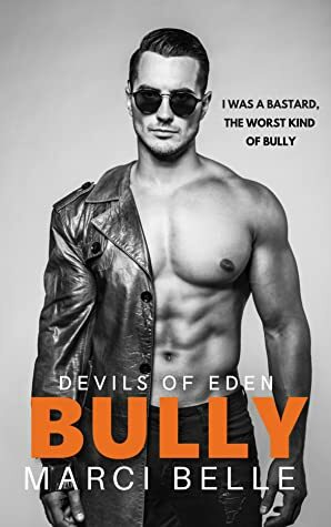 Bully (Devils of Eden #1) by Marci Belle