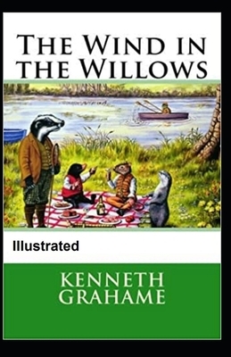 The Wind in the Willows Illustrated by Kenneth Grahame