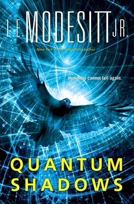 Quantum Shadows by L.E. Modesitt Jr.