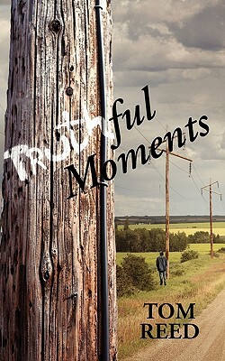 Truthful Moments by Tom Reed