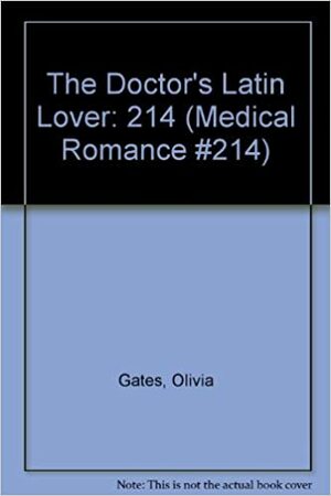 The Doctor's Latin Lover by Olivia Gates