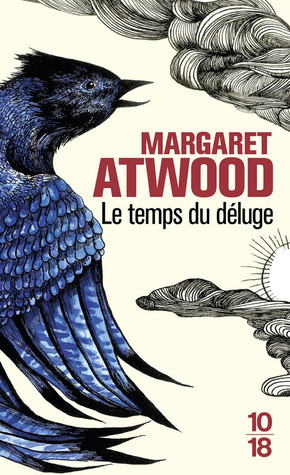 Le temps du déluge by Margaret Atwood