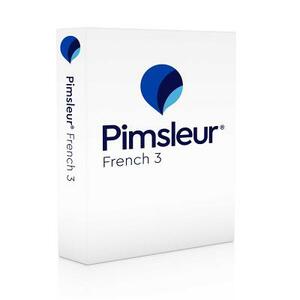 Pimsleur French Level 3 CD, Volume 3: Learn to Speak and Understand French with Pimsleur Language Programs by Pimsleur