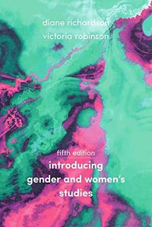 introducing gender and women's studies: fifth edition by Victoria Robinson, Diane Richardson