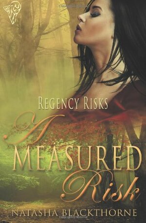 Regency Risks: A Measured Risk by Natasha Blackthorne