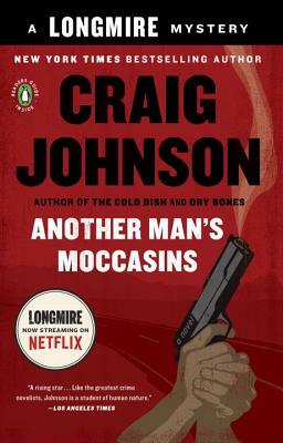 Another Man's Moccasins: A Longmire Mystery by Craig Johnson