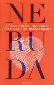 Veinte poemas de amor y una canción desesperada by Pablo Neruda