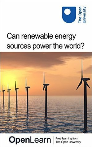 Can renewable energy sources power the world? by The Open University