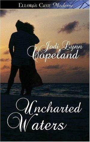 Uncharted Waters by Jodi Lynn Copeland