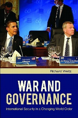 War and Governance: International Security in a Changing World Order by Richard Weitz