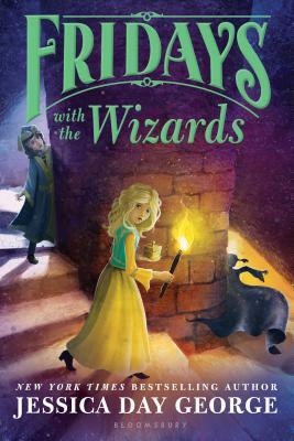 Fridays with the Wizards by Jessica Day George