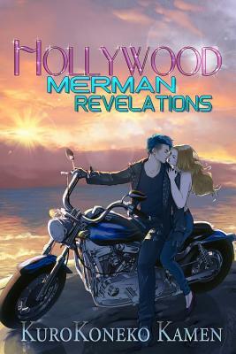 Hollywood Merman Revelations by Kurokoneko Kamen