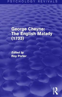 George Cheyne: The English Malady by Roy Porter