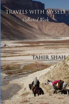 Travels with Myself by Tahir Shah