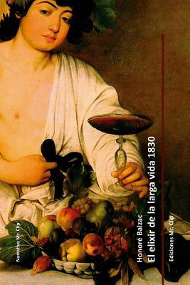 El elixir de la larga vida 1830 by Honoré de Balzac