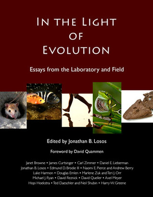 In the Light of Evolution: Essays from the Laboratory and Field by Jonathan B. Losos